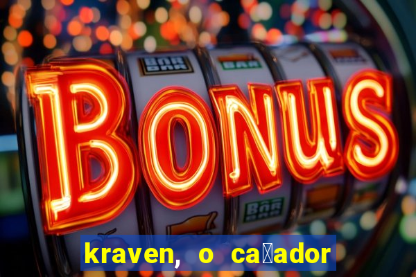 kraven, o ca莽ador filme completo dublado download